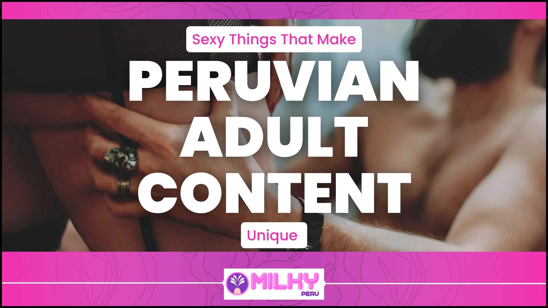 Peruvian Adult Content